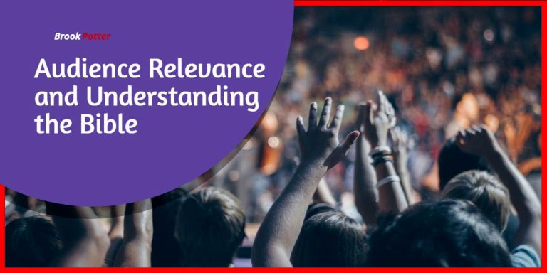 Audience Relevance and it’s Importance to Interpreting and Understanding the Bible