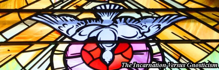 Gnosticism VS Incarnation (Video Series)