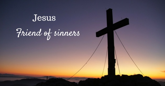 Jesus, friend of sinners